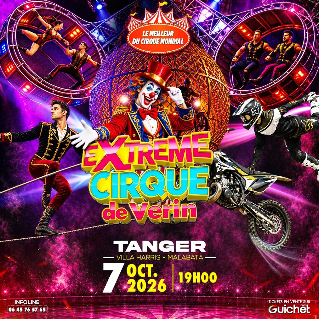 Extreme Cirque de Verin – Le meilleur du cirque mondial à Tanger