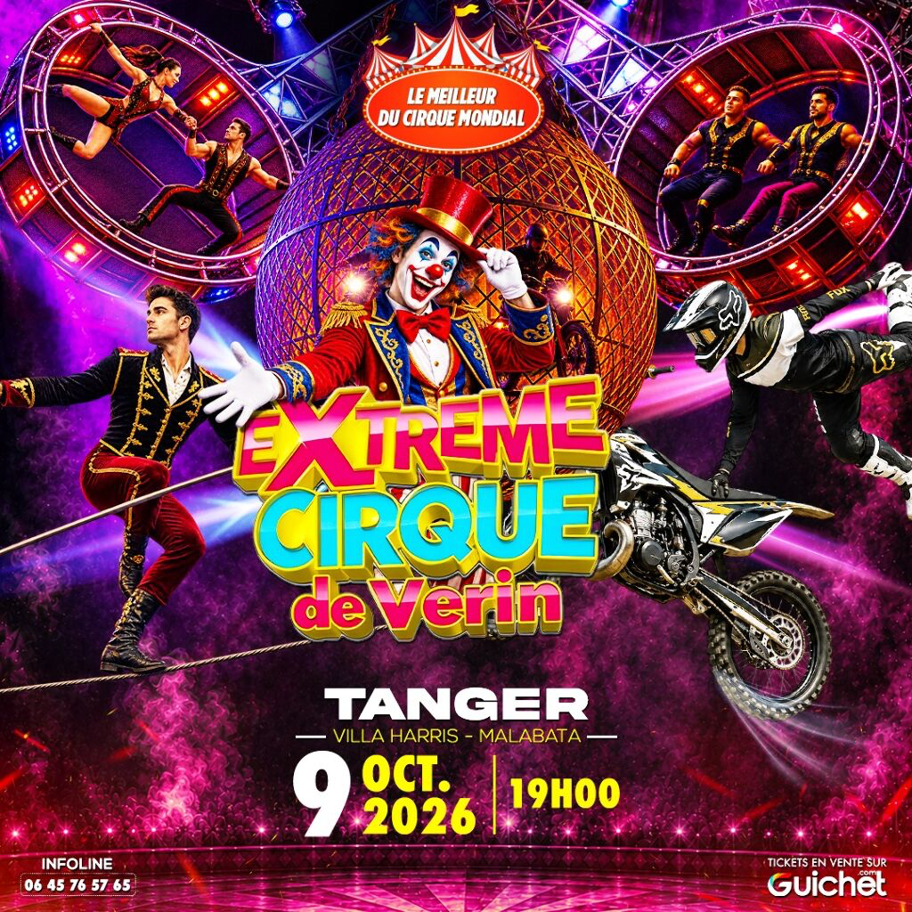 Extreme Cirque de Verin – Le meilleur du cirque mondial à Tanger