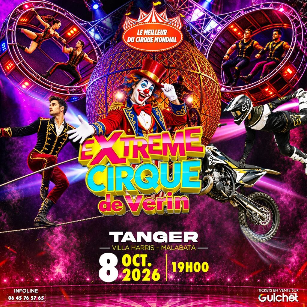 Extreme Cirque de Verin – Le meilleur du cirque mondial à Tanger